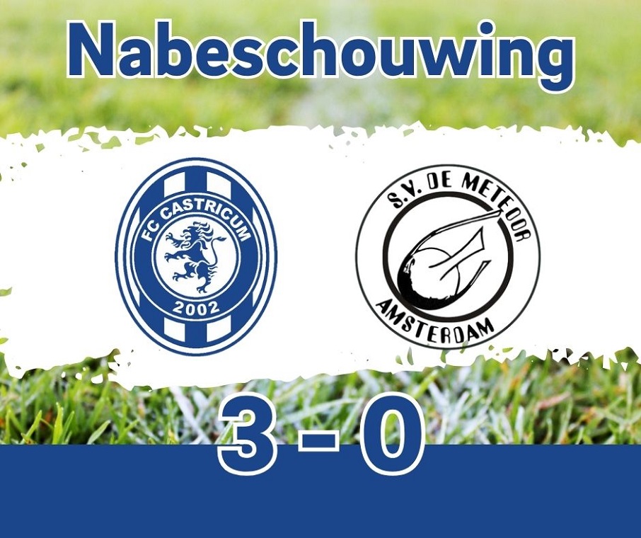 GEDULDIG FC CASTRICUM VR1 BELOONT ZICHZELF LAAT TEGEN DE METEOOR